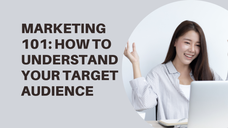 Marketing 101: How to Understand Your Target Audience